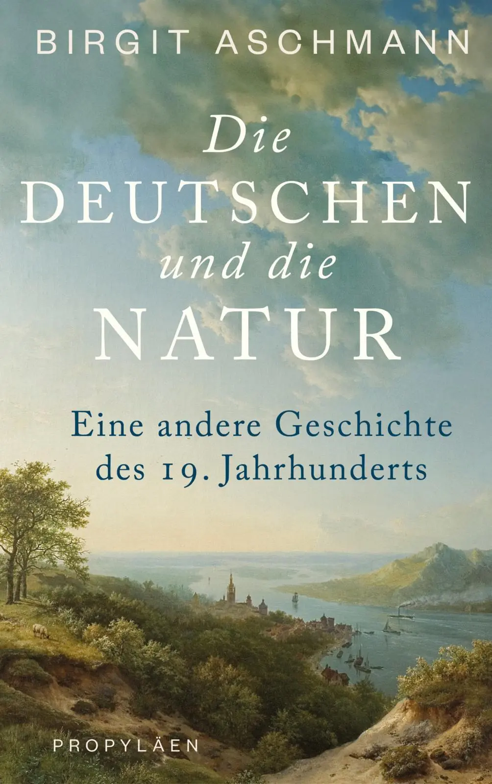 Cover: 9783549100240 | Die Deutschen und die Natur | Birgit Aschmann | Buch | 720 S. | 2025