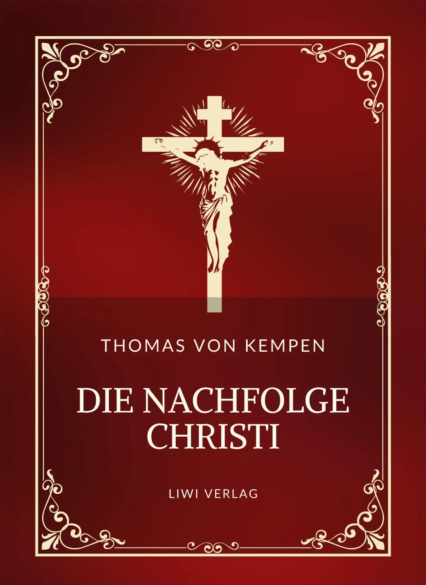 Cover: 9783753800240 | Thomas von Kempen: Die Nachfolge Christi. Vollständige Neuausgabe