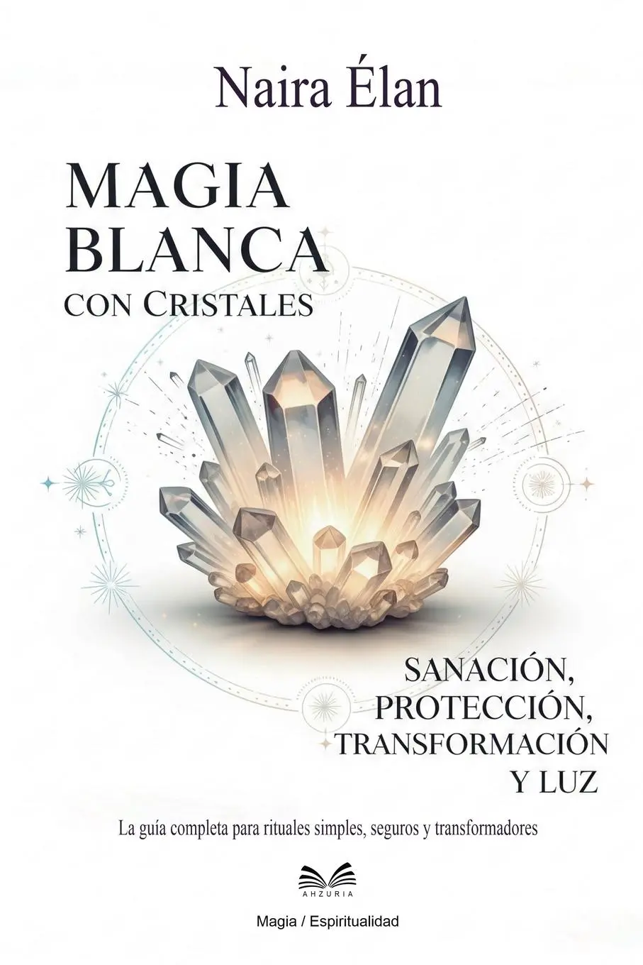Cover: 9786598790240 | Magia Blanca Con Cristales | Naira Élan | Taschenbuch | Spanisch