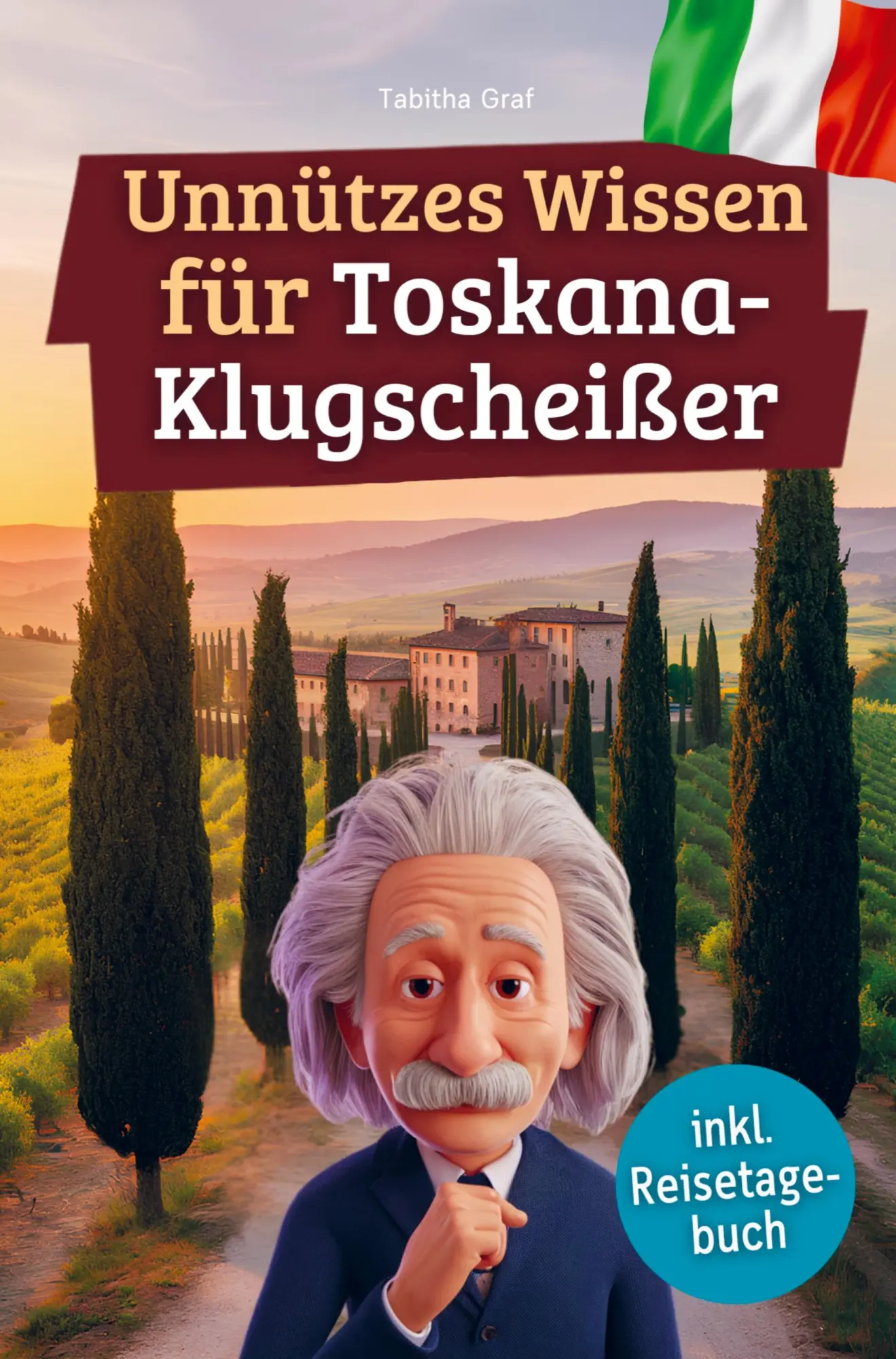 Cover: 9789403800240 | Unnützes Wissen für Toskana-Klugscheißer | Tabitha Graf | Taschenbuch