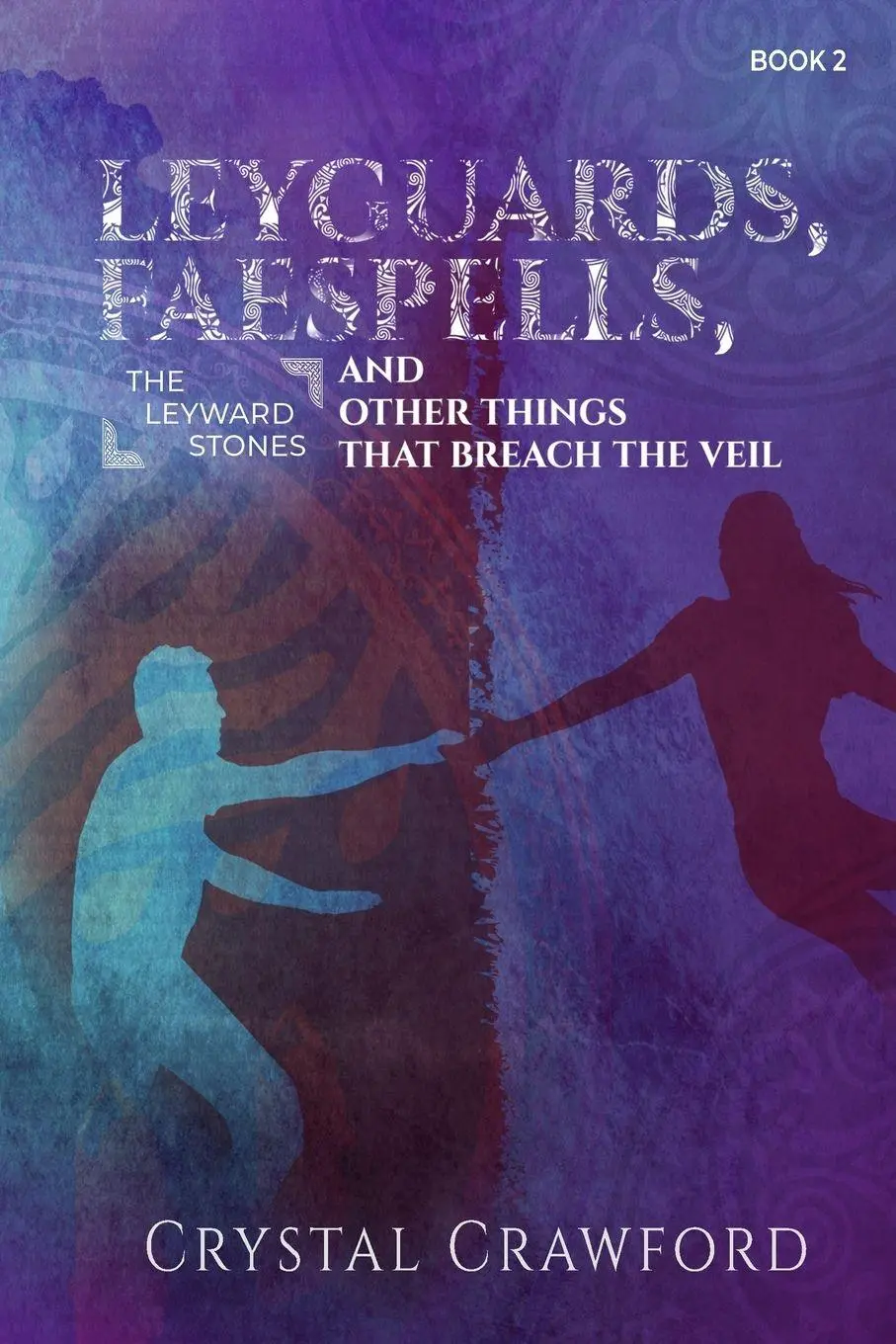 Cover: 9798986660240 | LeyGuards, Faespells, and Other Things That Breach the Veil | Crawford