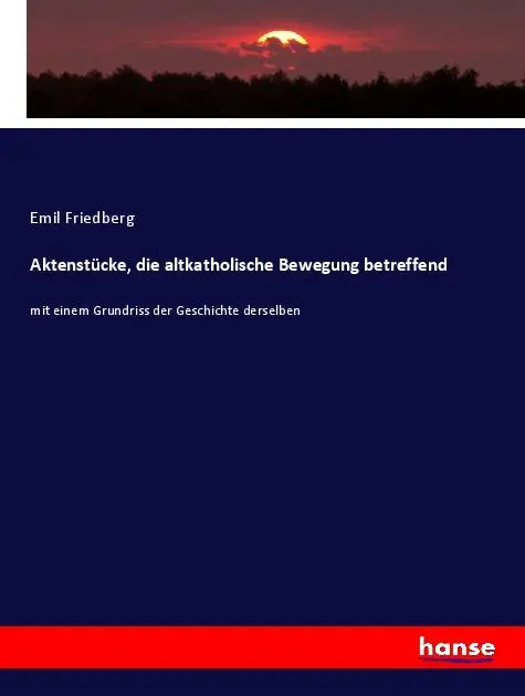 Cover: 9783348120340 | Aktenstücke, die altkatholische Bewegung betreffend | Emil Friedberg