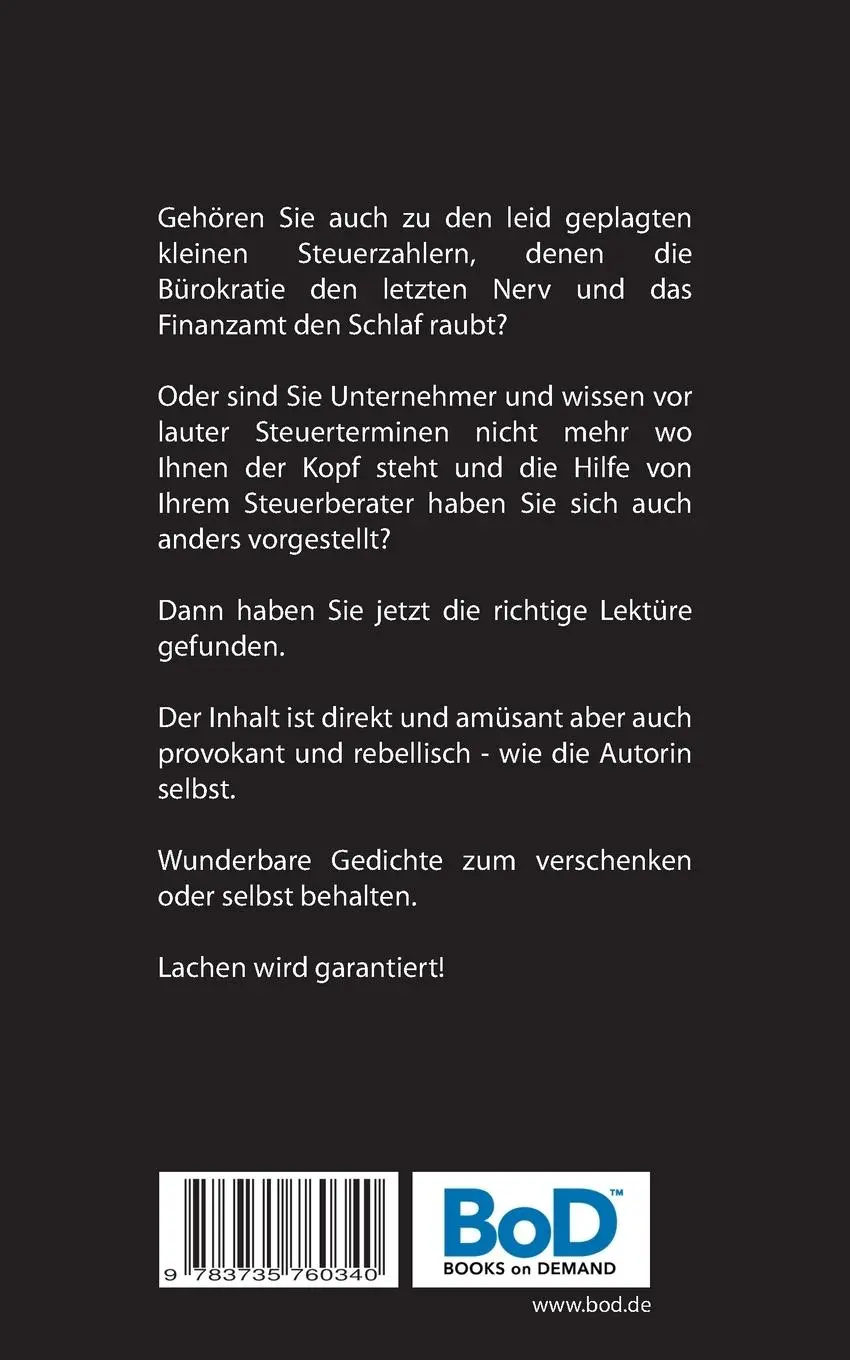 Rückseite: 9783735760340 | Steuer-Gedichte | Humor ist, wenn man`s trotzdem macht! | Baumgartner