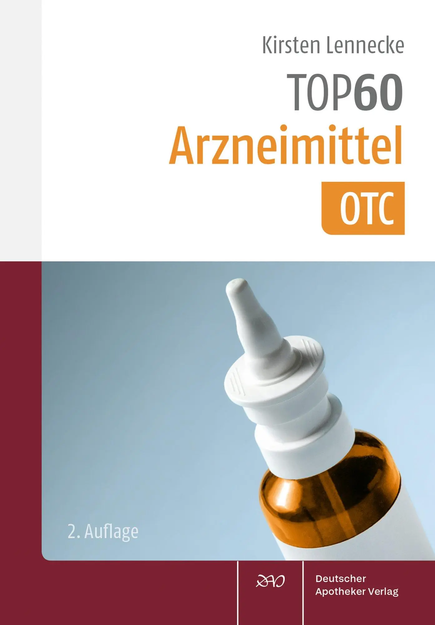 Cover: 9783769280340 | TOP 60 Arzneimittel OTC | Kirsten Lennecke | Taschenbuch | TOP60 | XII Cover: 9783769280340 | TOP 60 Arzneimittel OTC | Kirsten Lennecke | Taschenbuch | TOP60 | XII
