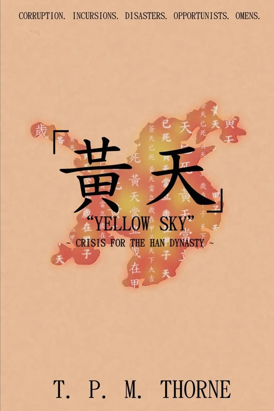 Cover: 9780957500440 | "Yellow Sky" | Crisis for the Han Dynasty | T. P. M. Thorne | Buch