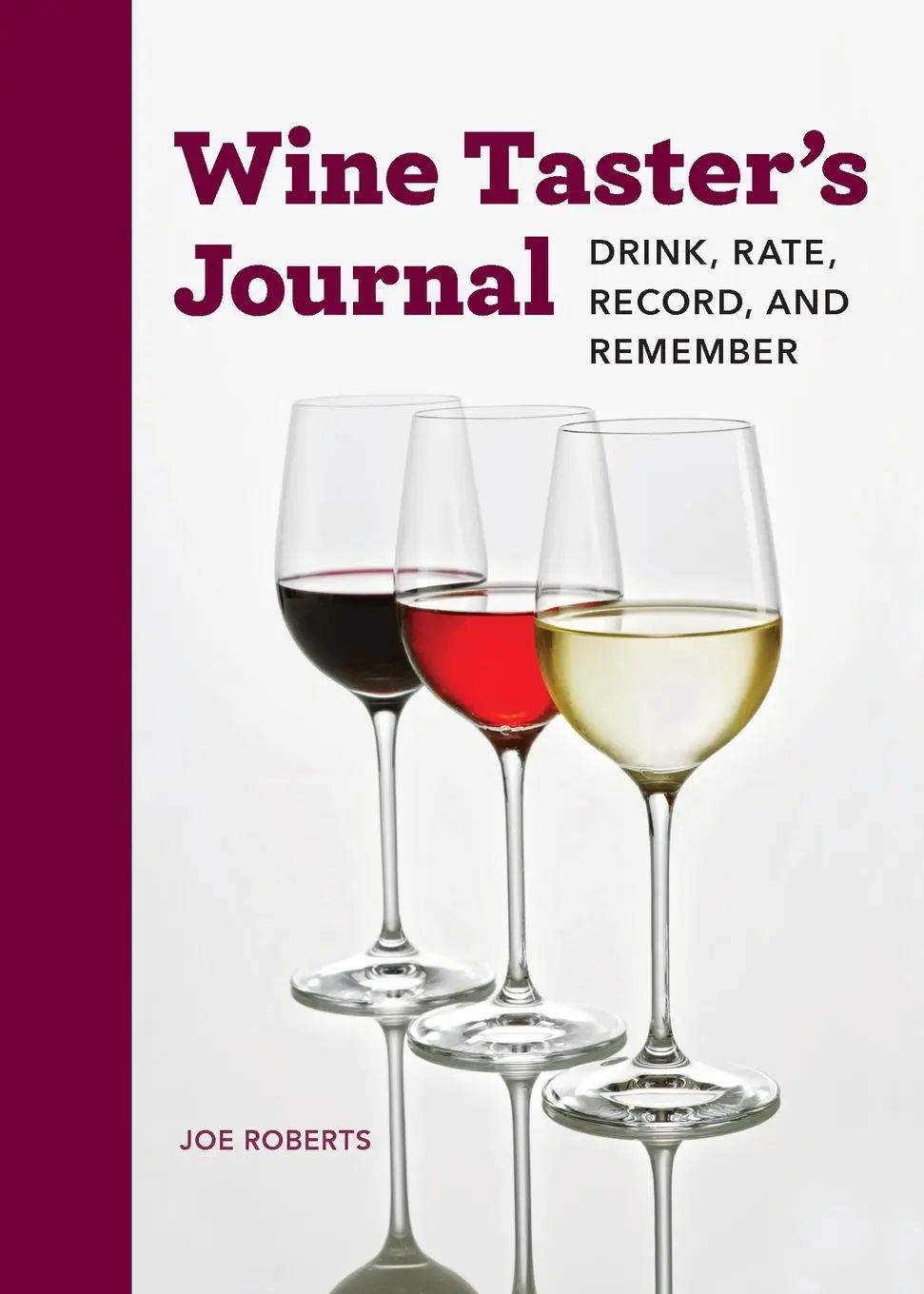 Cover: 9781647390440 | Wine Taster's Journal | Drink, Rate, Record, and Remember | Roberts