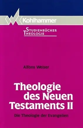 Cover: 9783170120440 | Theologie des Neuen Testaments II. Tl.2 | Die Theologie der Evangelien