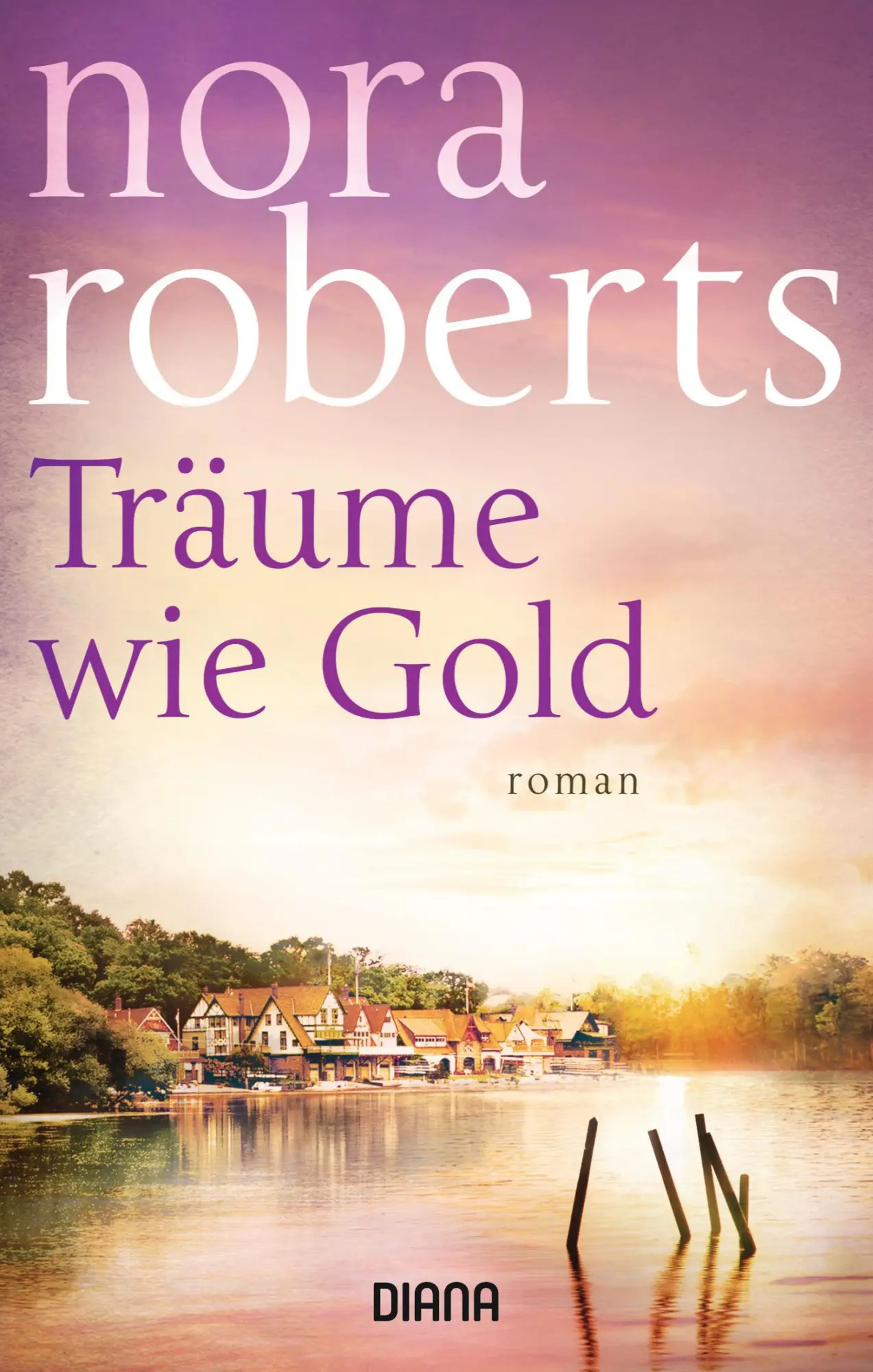 Cover: 9783453360440 | Träume wie Gold | Nora Roberts | Taschenbuch | 512 S. | Deutsch | 2019