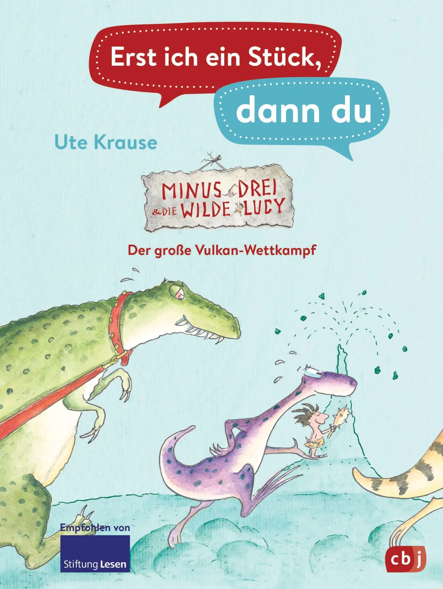 Cover: 9783570180440 | Erst ich ein Stück, dann du - Minus Drei und die wilde Lucy - Der...