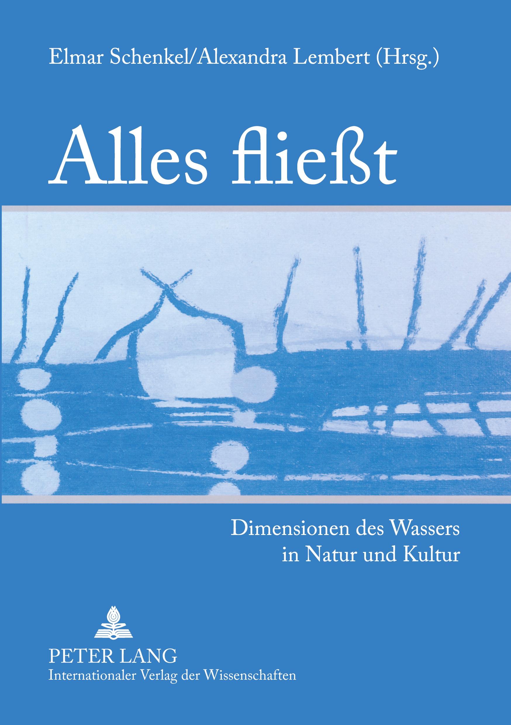 Cover: 9783631560440 | Alles fließt | Dimensionen des Wassers in Natur und Kultur | Buch