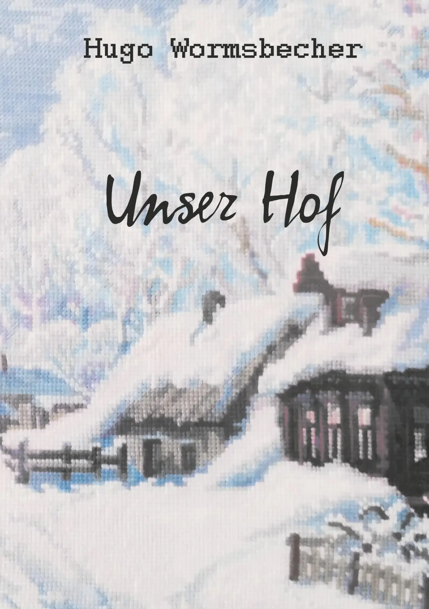 Cover: 9783750430440 | Unser Hof | Novelle | Hugo Wormsbecher | Taschenbuch | 80 S. | Deutsch