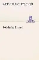 Cover: 9783849530440 | Politische Essays | Arthur Holitscher | Taschenbuch | 148 S. | Deutsch