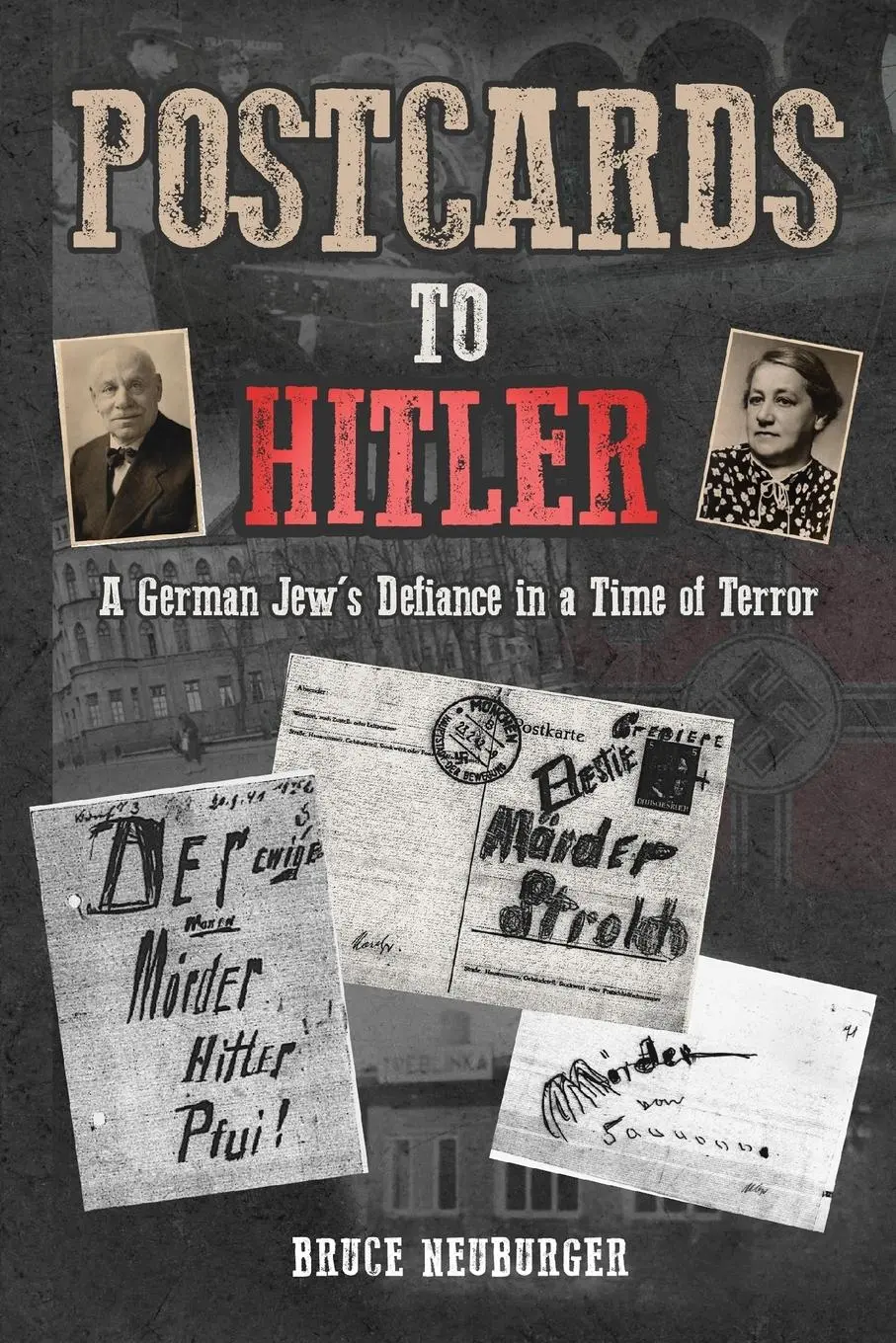 Cover: 9781685900540 | Postcards to Hitler | A German Jew's Defiance in a Time of Terror