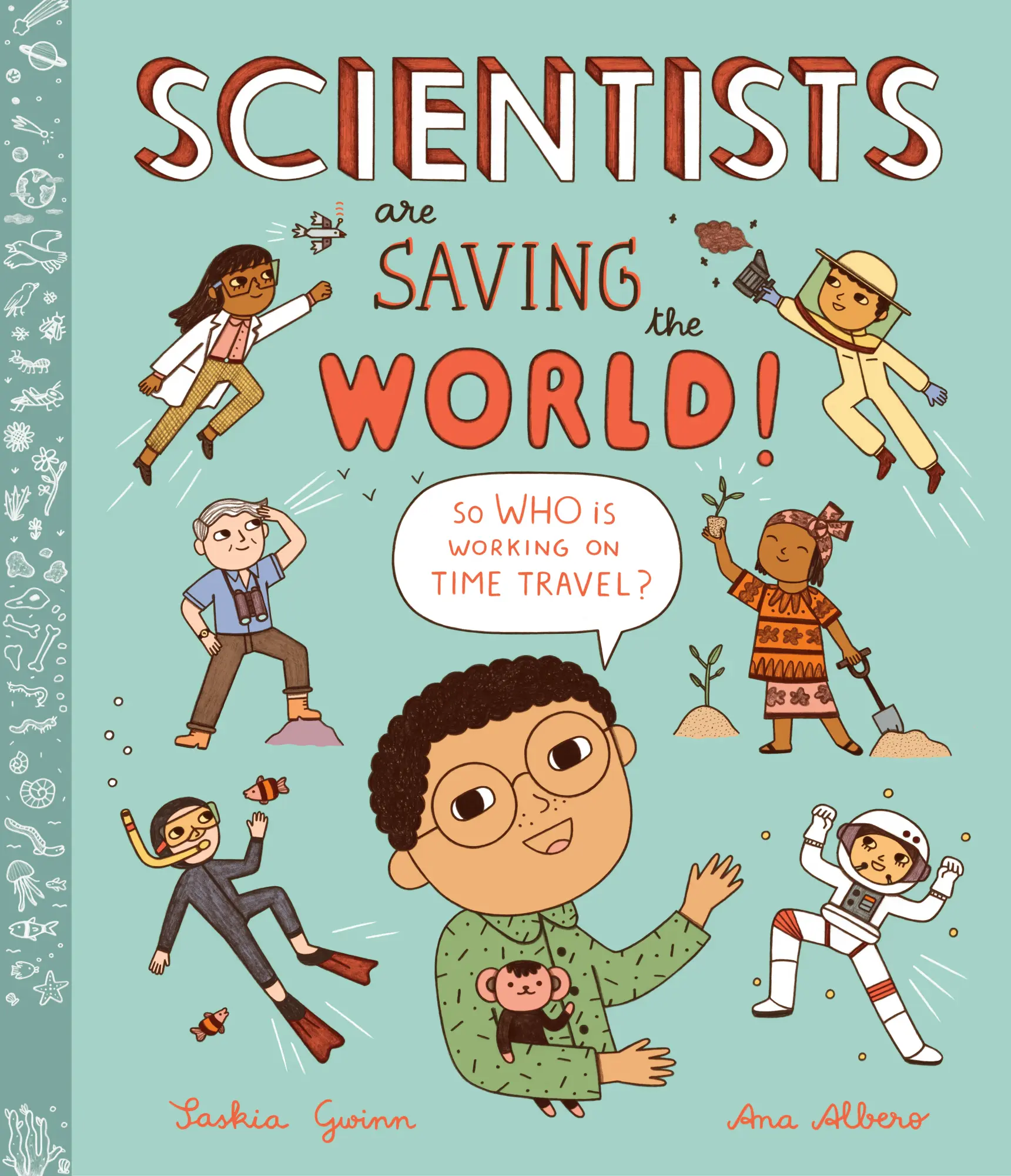 Cover: 9781913520540 | Scientists Are Saving the World! | So Who Is Working on Time Travel?