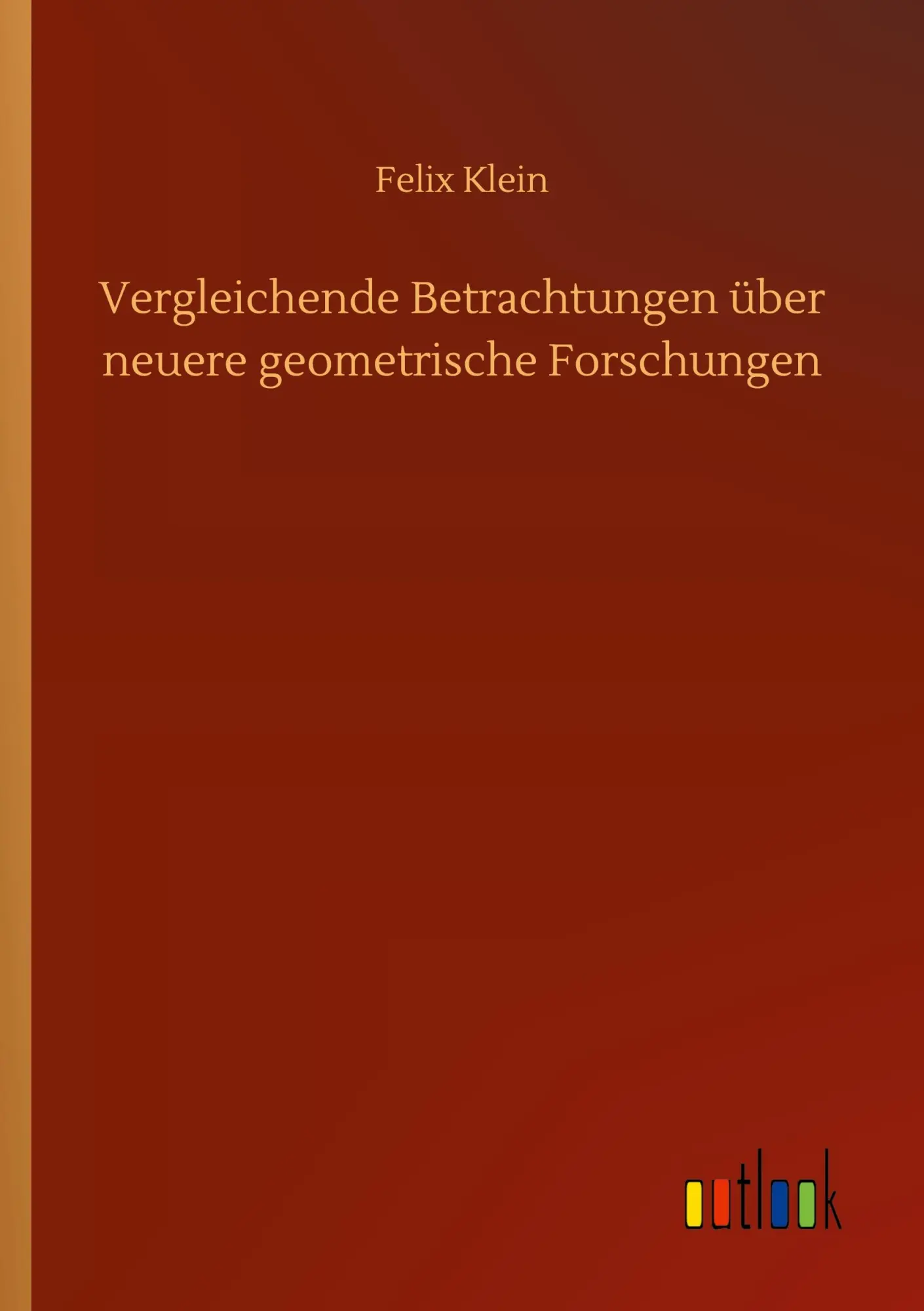 Cover: 9783752330540 | Vergleichende Betrachtungen über neuere geometrische Forschungen
