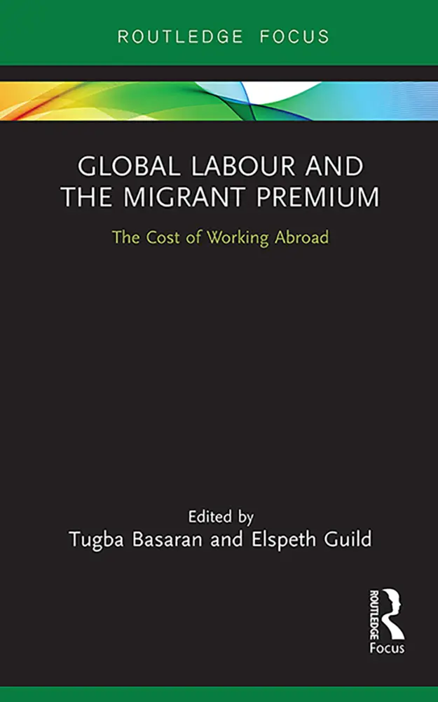 Cover: 9781032930640 | Global Labour and the Migrant Premium | The Cost of Working Abroad