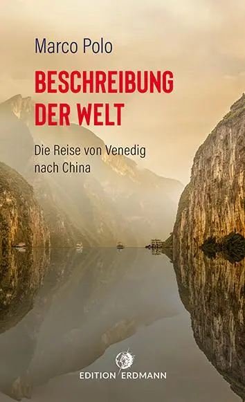 Cover: 9783737400640 | Beschreibung der Welt | Die Reise von Venedig nach China | Taschenbuch