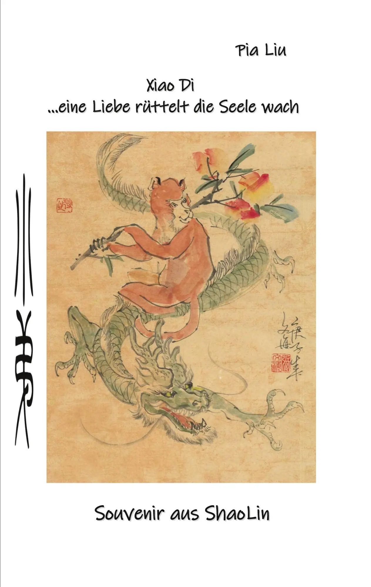 Cover: 9783754300640 | Xiao Di eine Liebe rüttelt die Seele wach | Souvenir aus ShaoLin | Liu