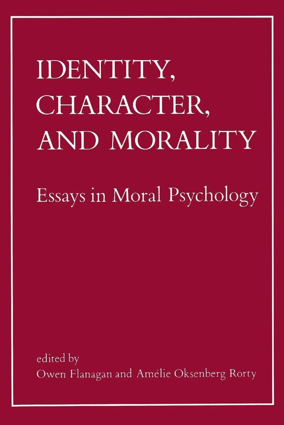 Cover: 9780262560740 | Identity, Character, and Morality | Essays in Moral Psychology | Buch