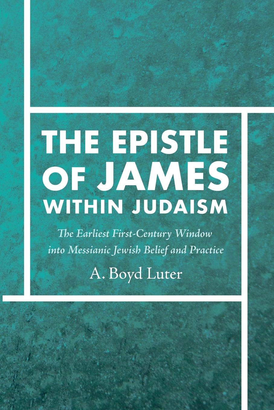 Cover: 9781725260740 | The Epistle of James within Judaism | A. Boyd Luter | Taschenbuch