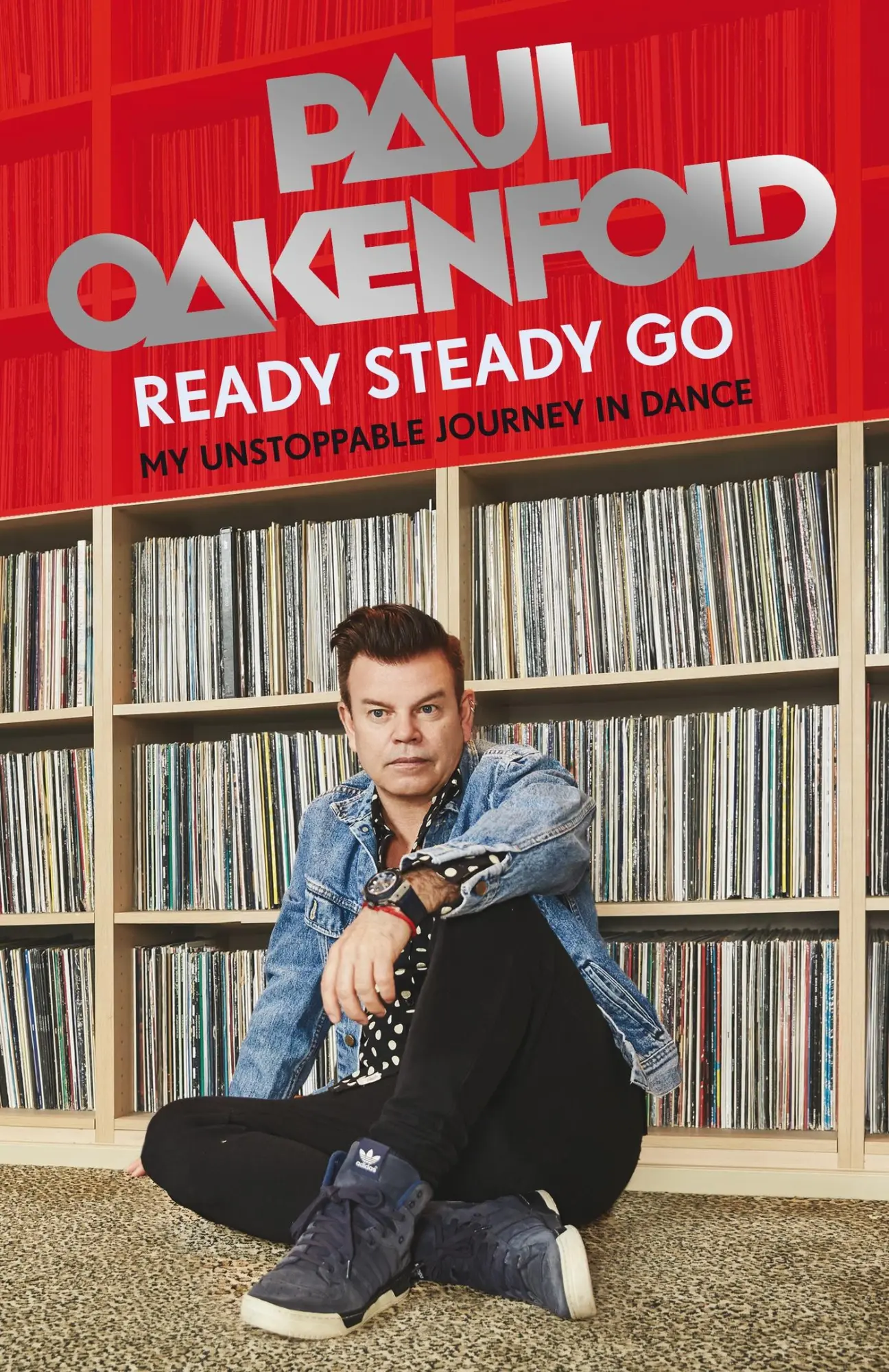 Cover: 9781802790740 | Ready Steady Go | My Unstoppable Journey in Dance | Paul Oakenfold