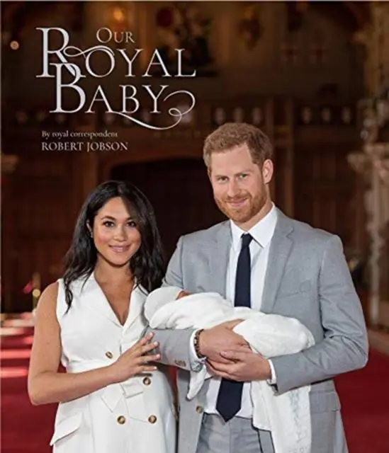 Cover: 9781906670740 | Harry and Meghan Our Royal Baby | Our Royal Baby | Robert Jobson