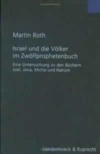 Cover: 9783525530740 | Israel und die Völker im Zwölfprophetenbuch | Martin Roth | Buch