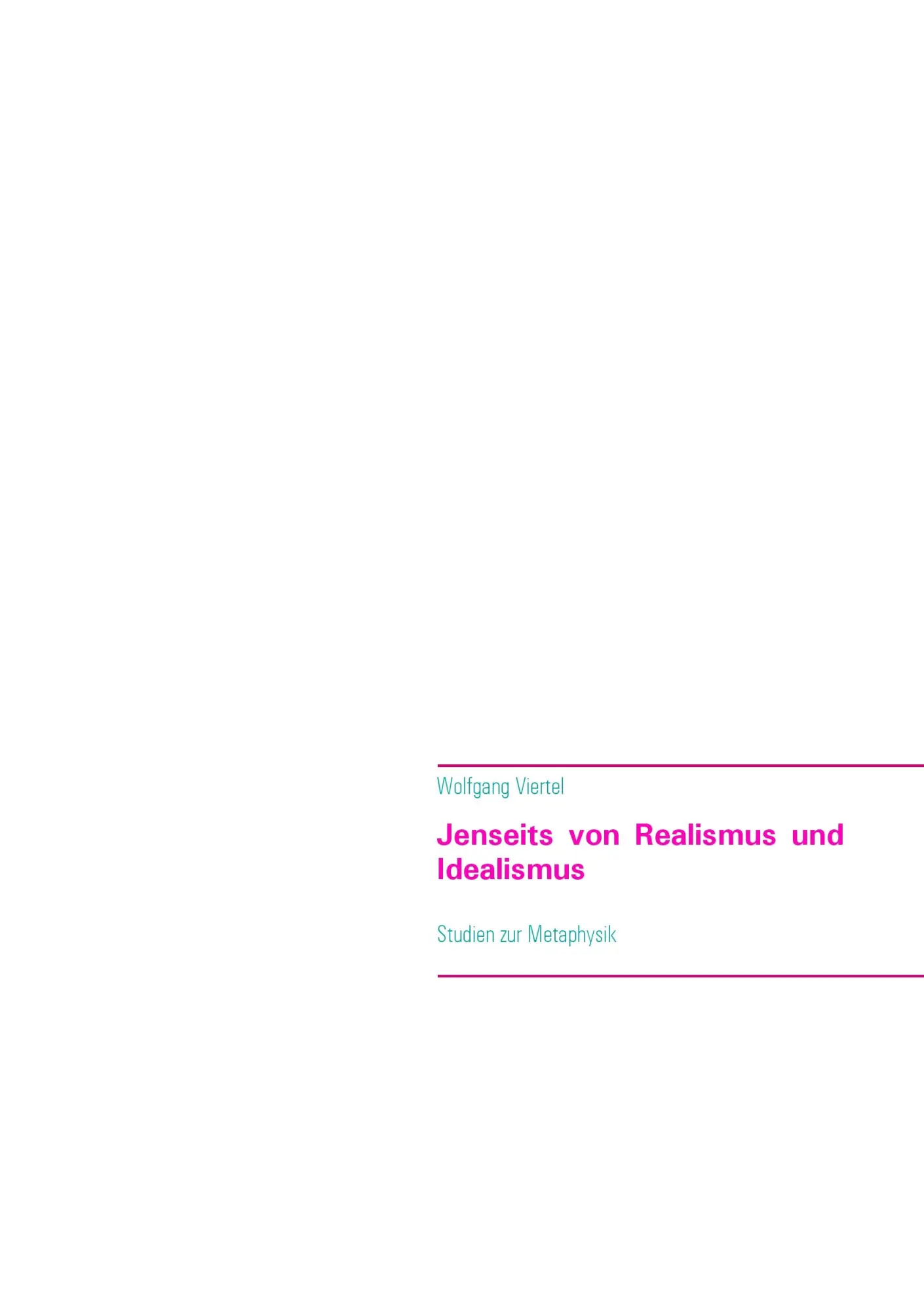 Jenseits von Realismus und Idealismus: Studien zur Metaphysik