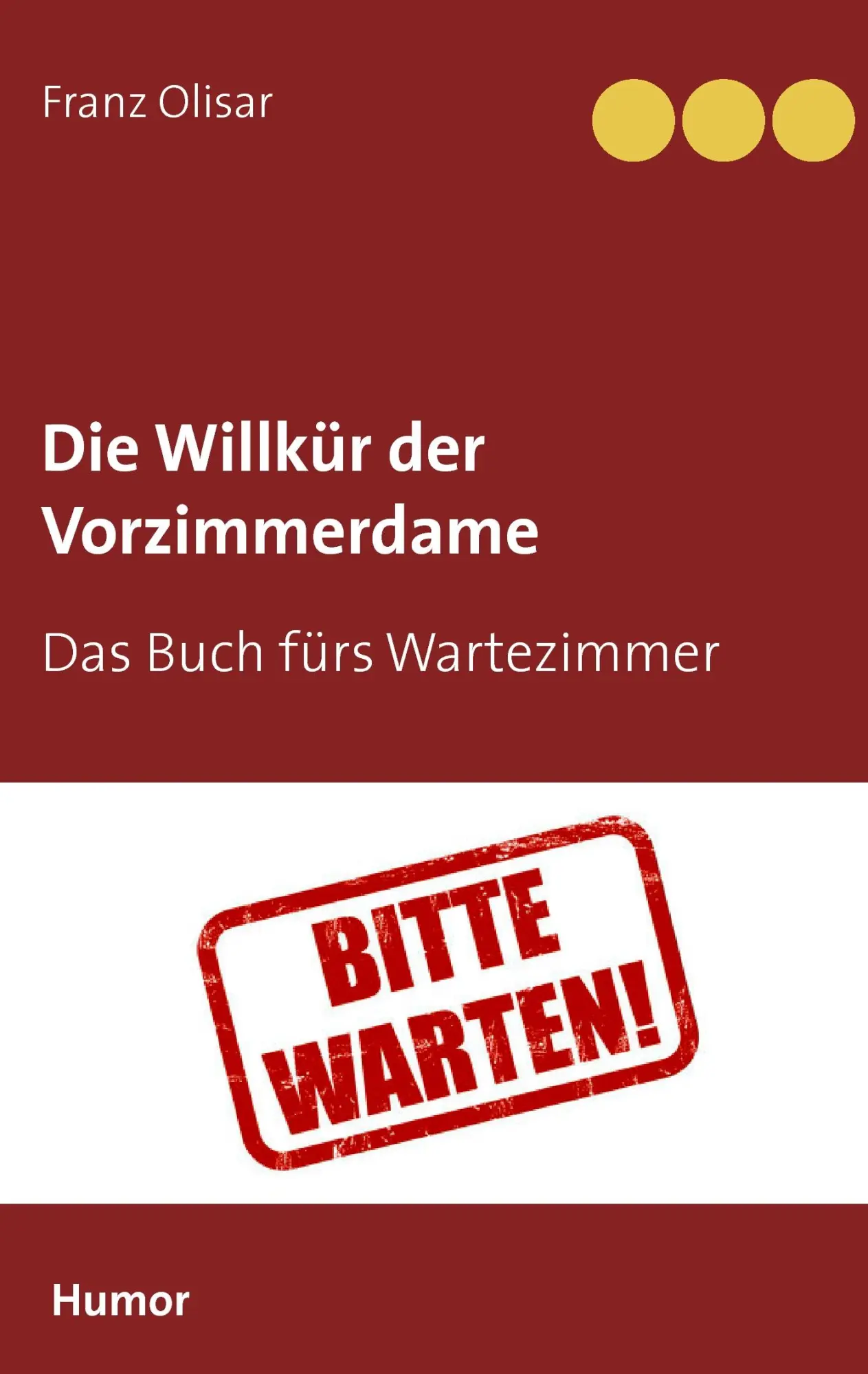 Cover: 9783744870740 | Die Willkür der Vorzimmerdame | Das Buch fürs Wartezimmer | Olisar