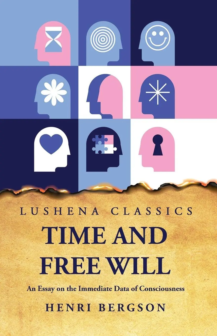 Cover: 9798890960740 | Time and Free Will An Essay on the Immediate Data of Consciousness