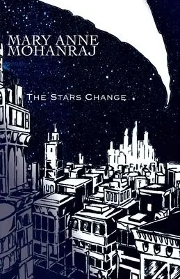 Cover: 9781613900840 | The Stars Change | Mary Anne Mohanraj | Taschenbuch | Englisch | 2013