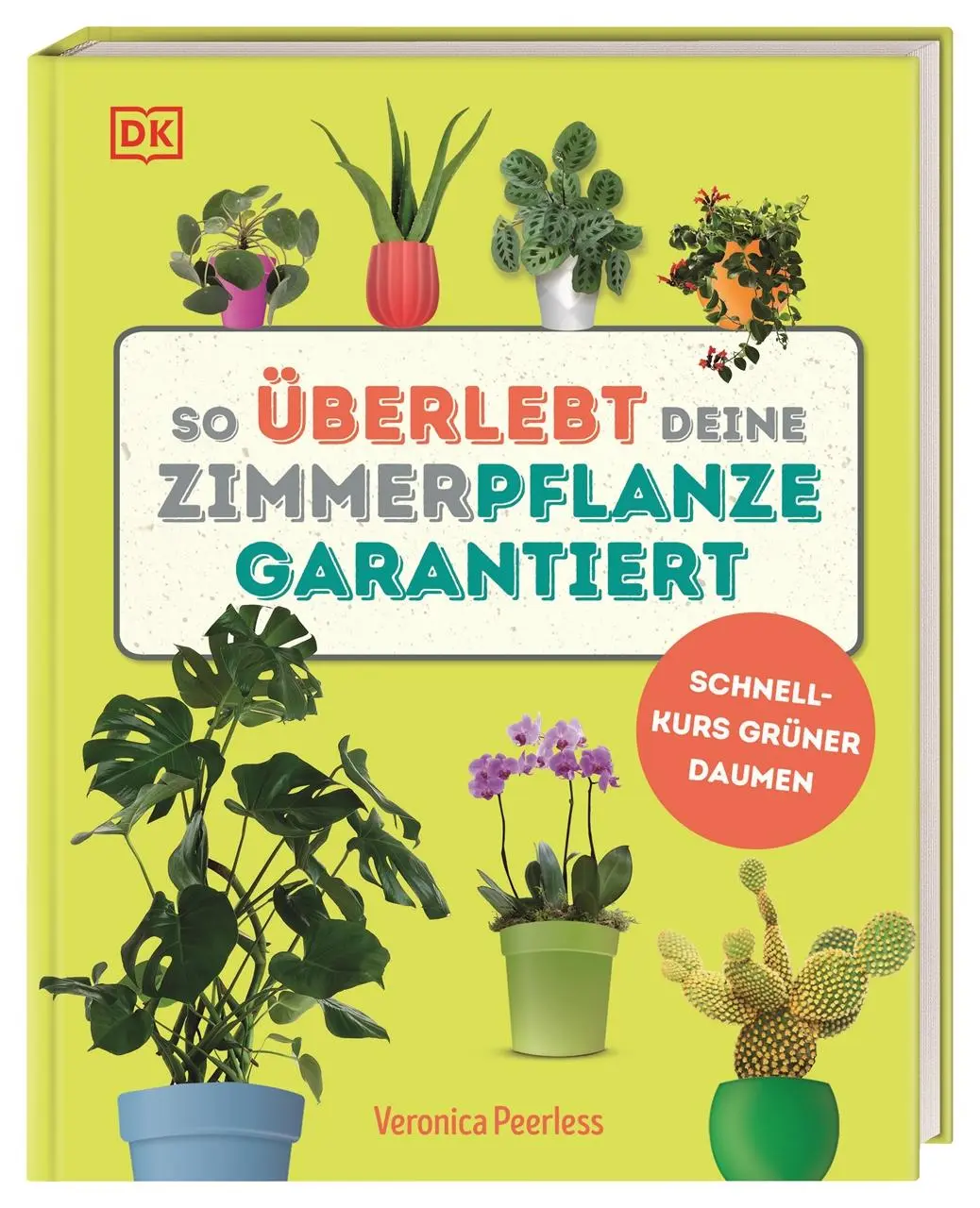 Cover: 9783831050840 | So überlebt deine Zimmerpflanze garantiert | Veronica Peerless | Buch