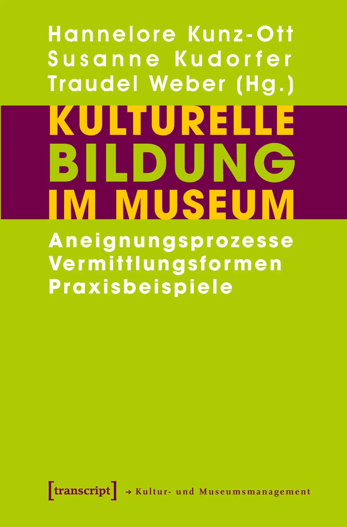 Cover: 9783837610840 | Kulturelle Bildung im Museum | Hannelore Kunz-Ott | Taschenbuch | 2020
