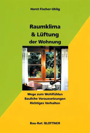 Cover: 9783893670840 | Raumklima &amp; Lüftung der Wohnung | Horst Fischer-Uhlig | Taschenbuch