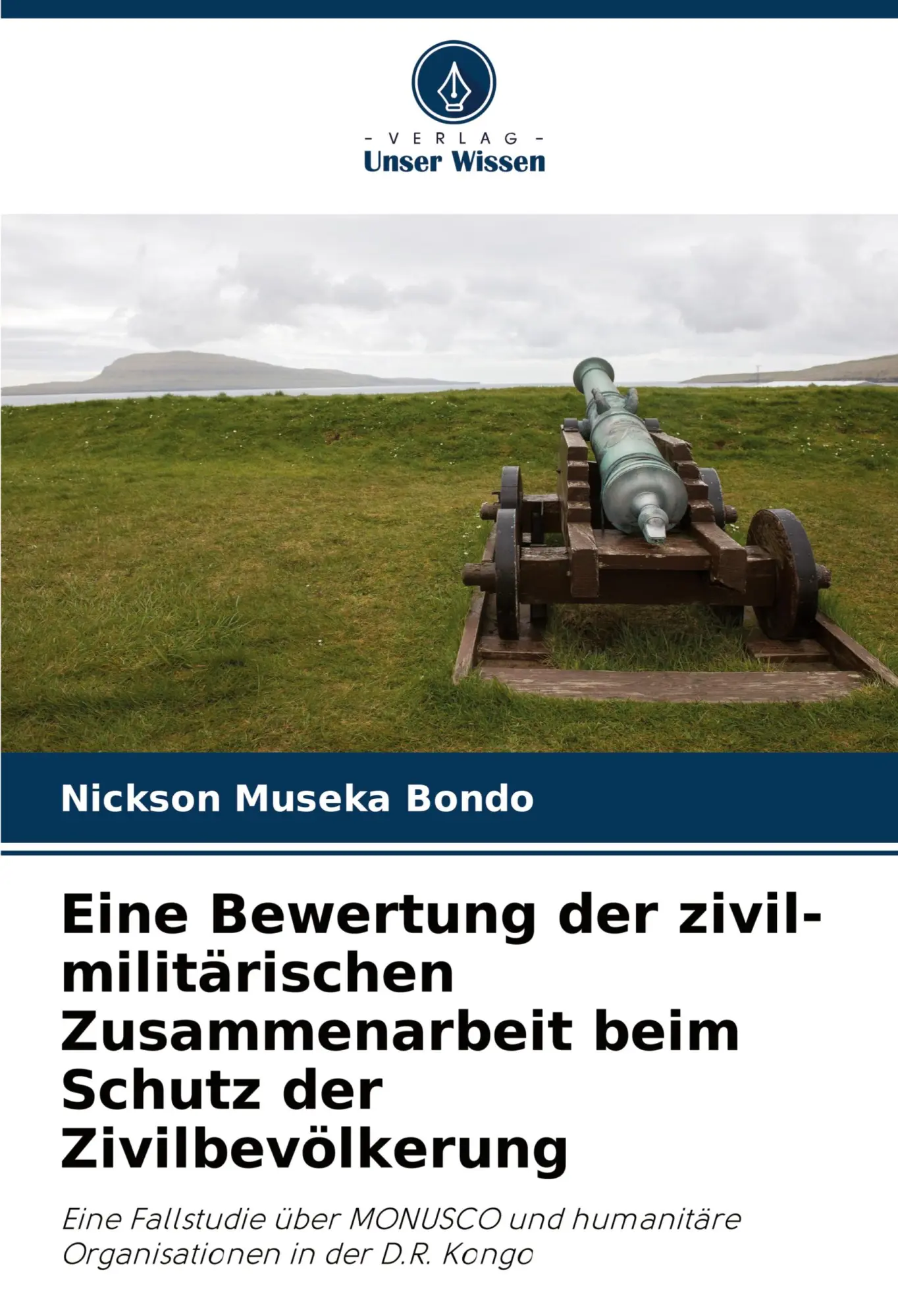 Cover: 9786205450840 | Eine Bewertung der zivil-militärischen Zusammenarbeit beim Schutz...