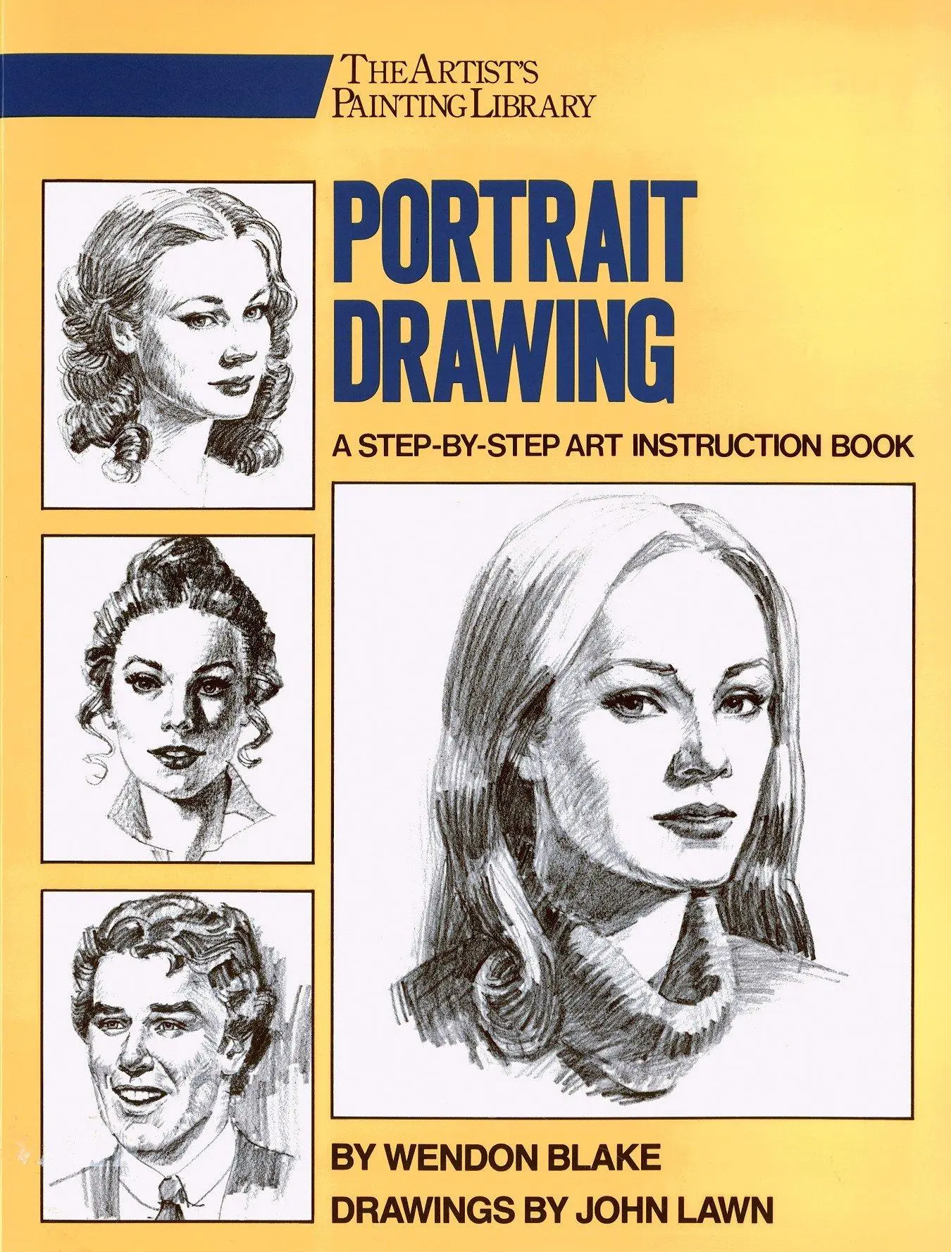 Cover: 9780823040940 | Portrait Drawing: A Step-By-Step Art Instruction Book | Wendon Blake