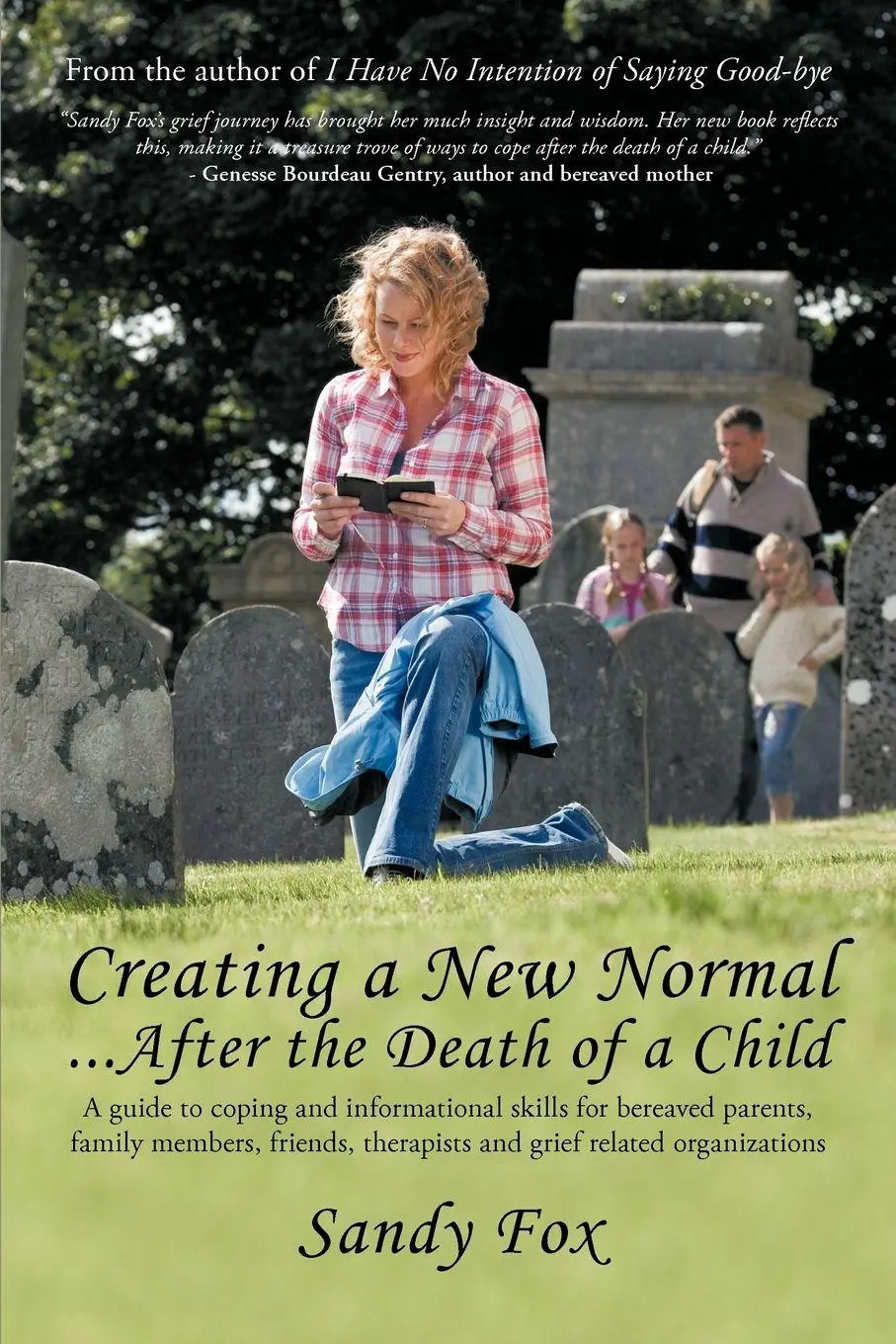 Cover: 9781450230940 | Creating a New Normal...After the Death of a Child | Sandy Fox | Buch