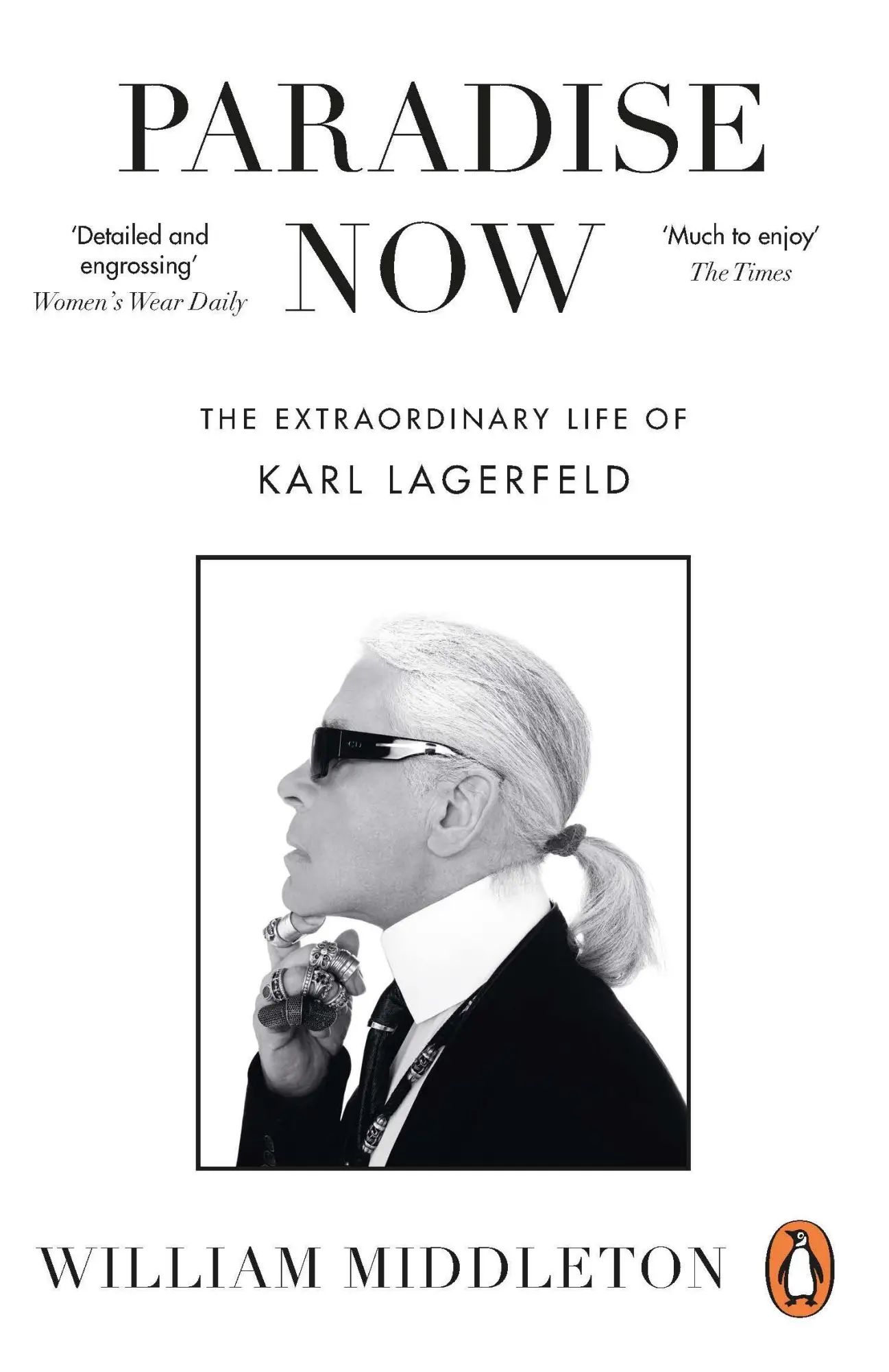 Cover: 9781529910940 | Paradise Now | The Extraordinary Life of Karl Lagerfeld | Middleton