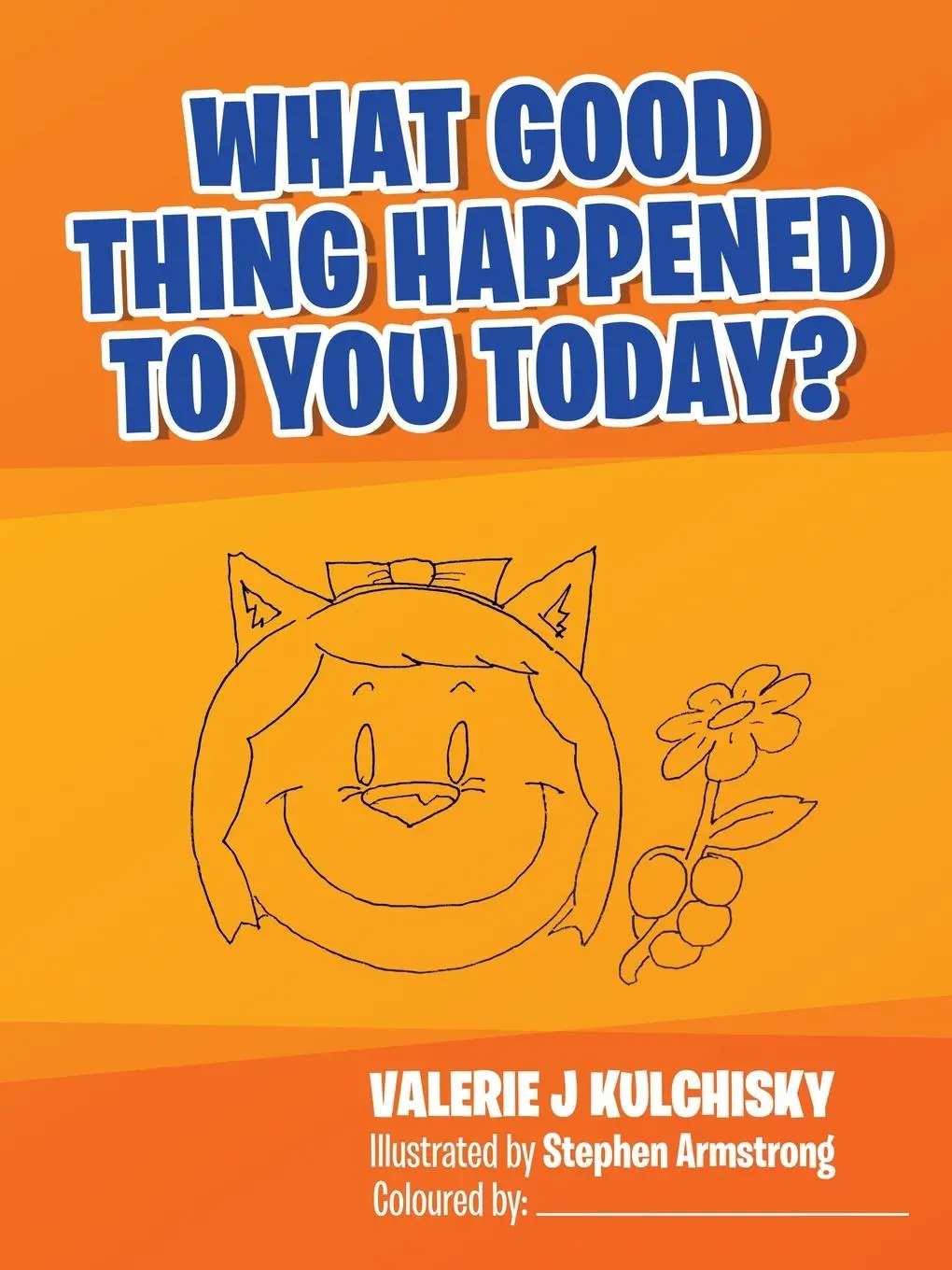 Cover: 9781982270940 | What Good Thing Happened to You Today? | Valerie J Kulchisky | Buch