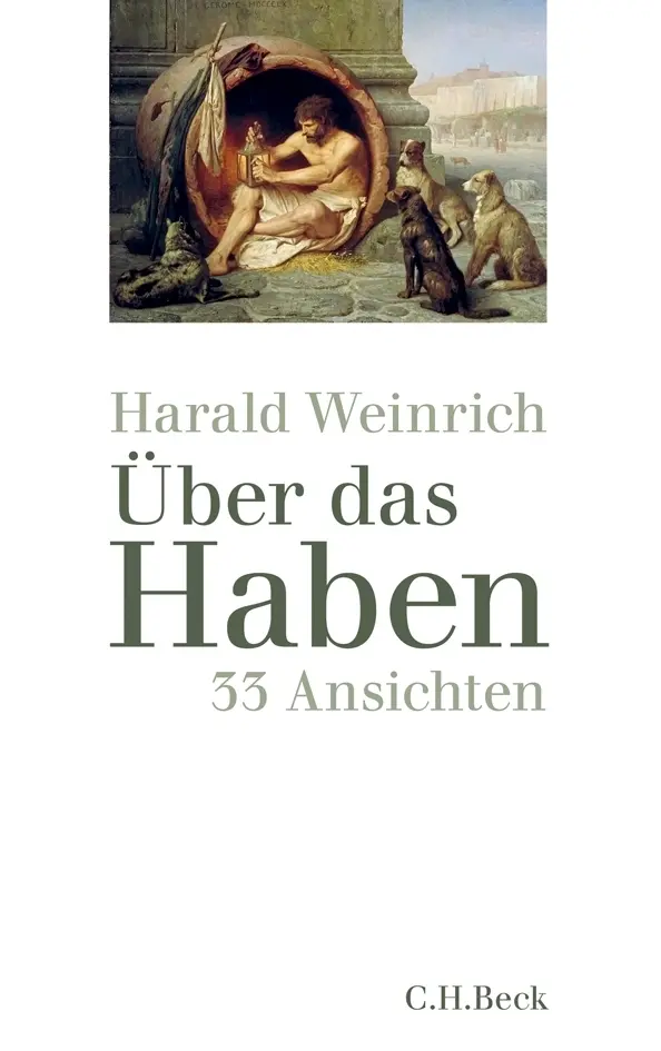 Cover: 9783406640940 | Über das Haben | 33 Ansichten | Harald Weinrich | Buch | 207 S. | 2012