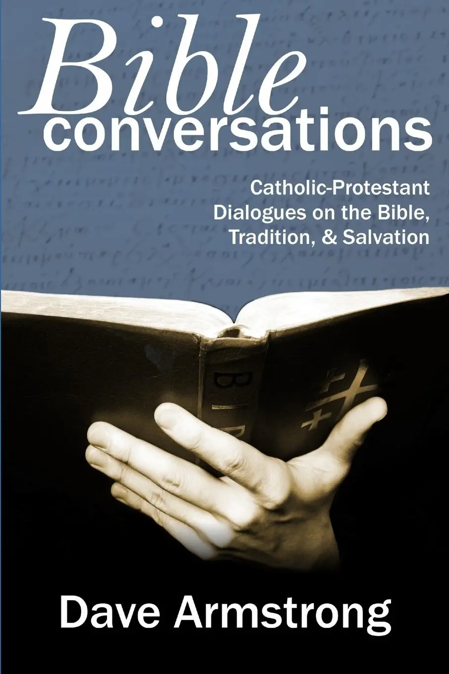 Cover: 9781430321040 | Bible Conversations | Dave Armstrong | Taschenbuch | Englisch | 2007
