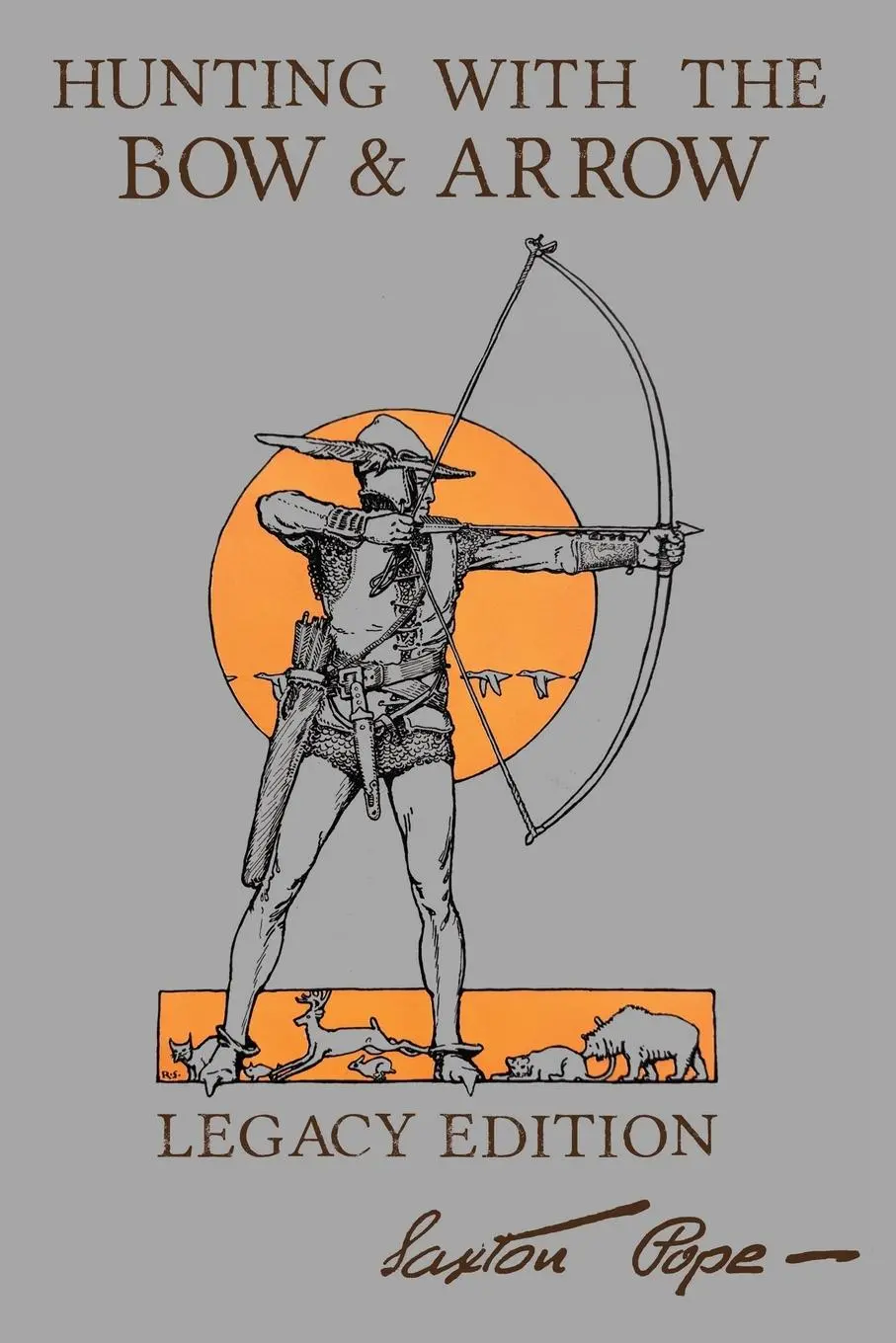 Cover: 9781643891040 | Hunting With The Bow And Arrow - Legacy Edition | Saxton Pope | Buch