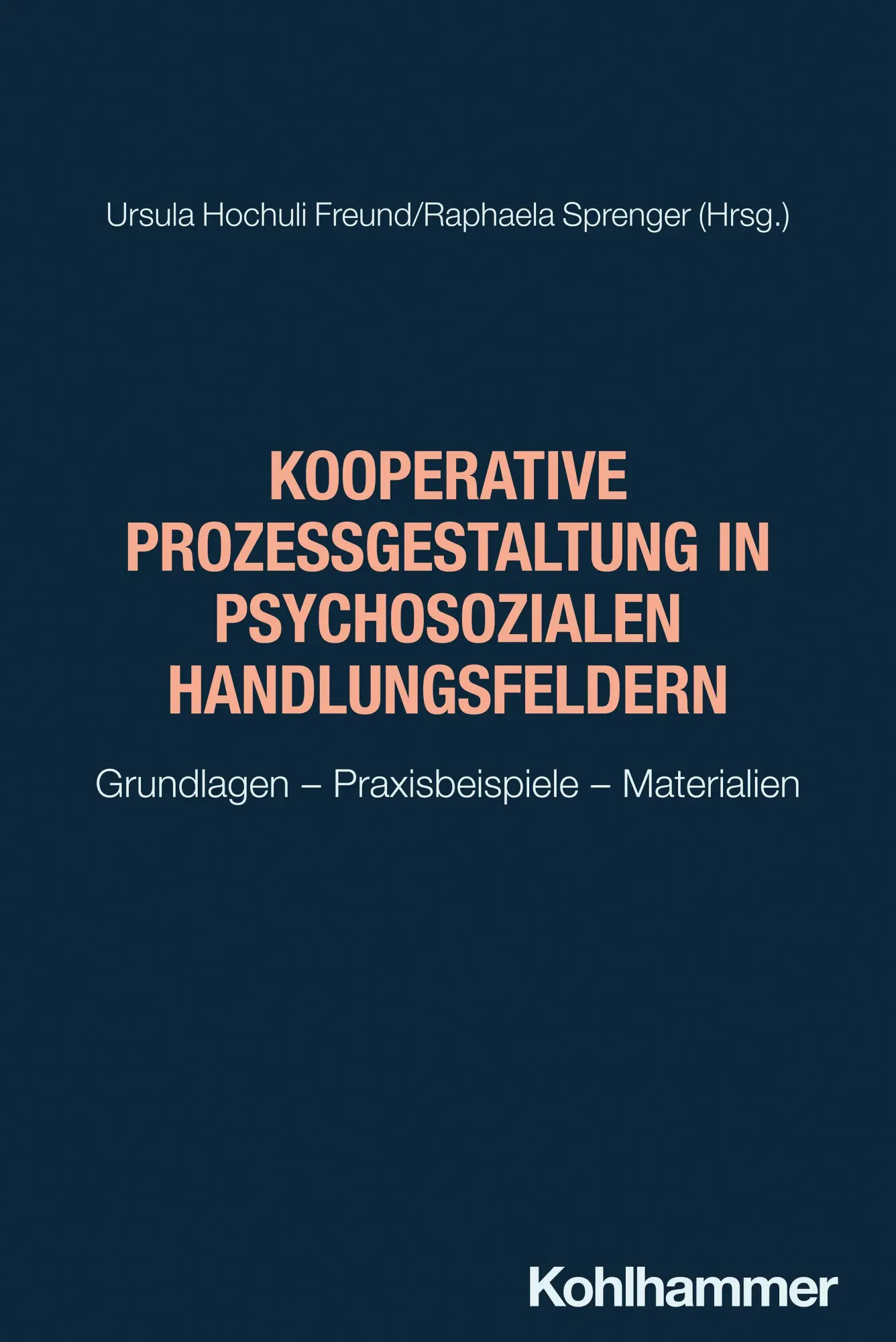 Cover: 9783170441040 | Kooperative Prozessgestaltung in psychosozialen Handlungsfeldern