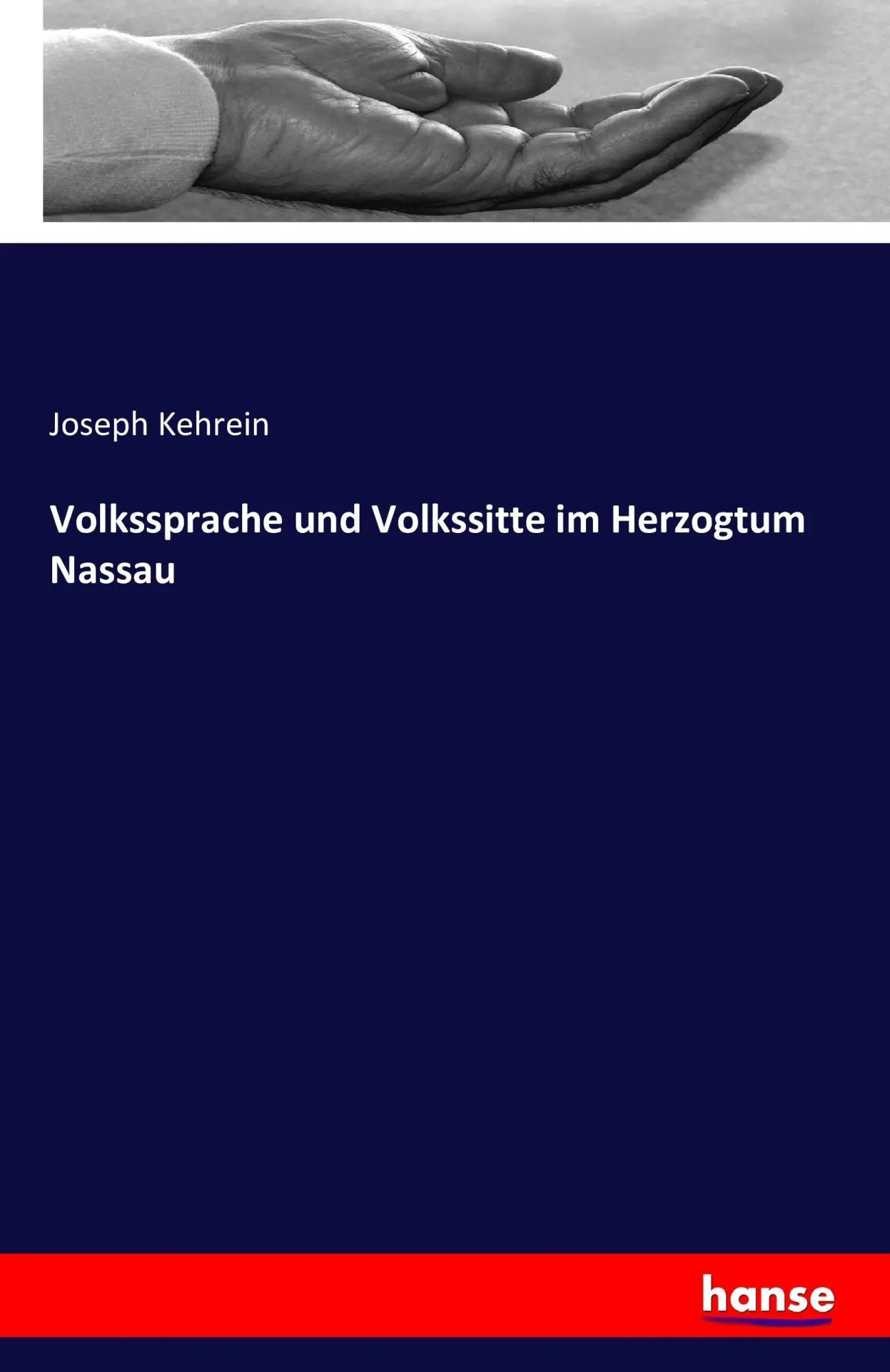 Cover: 9783741151040 | Volkssprache und Volkssitte im Herzogtum Nassau | Joseph Kehrein