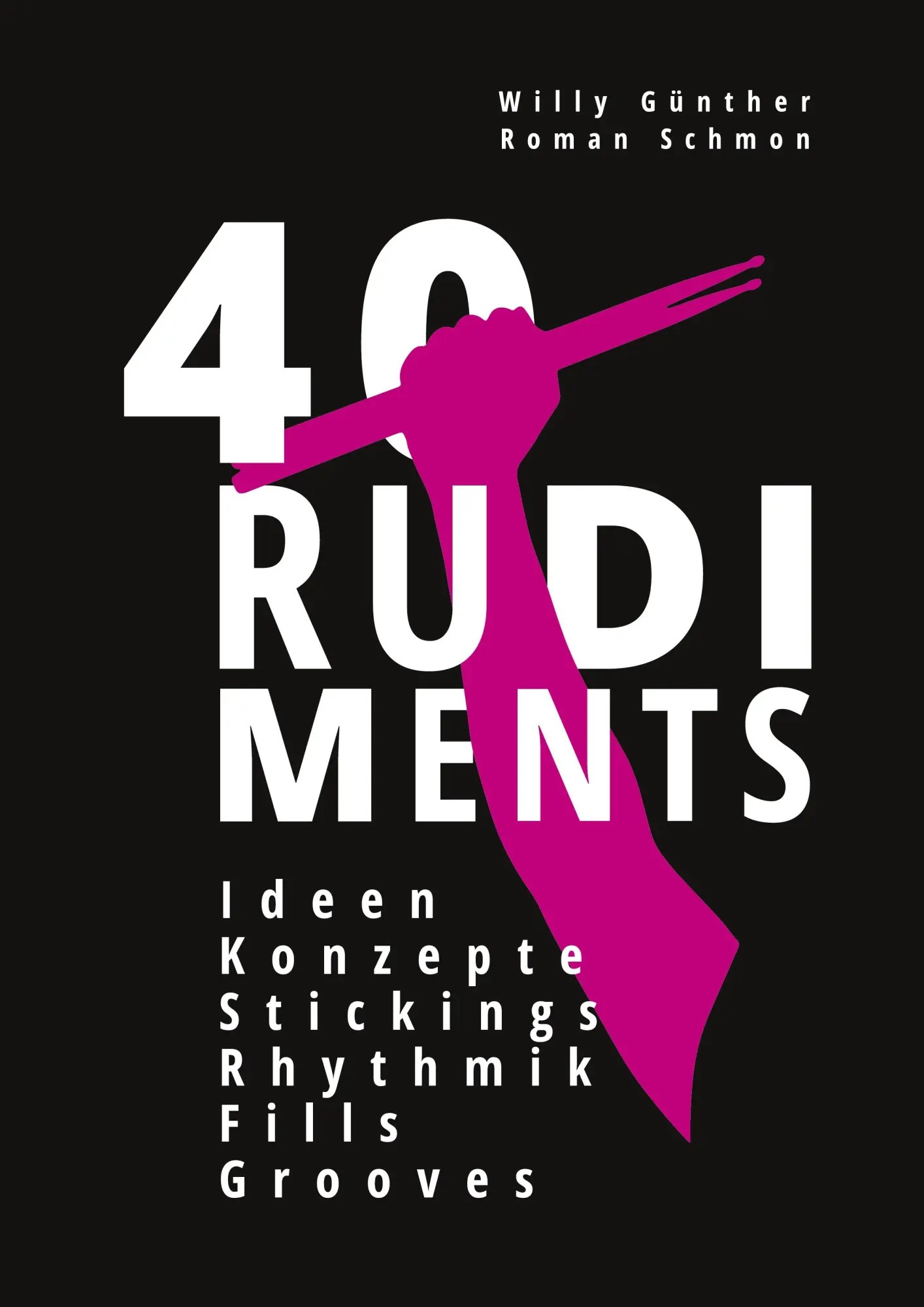 Cover: 9783751981040 | 40 RUDIMENTS | Ideen, Konzepte, Stickings, Rhythmik, Fills, Grooves