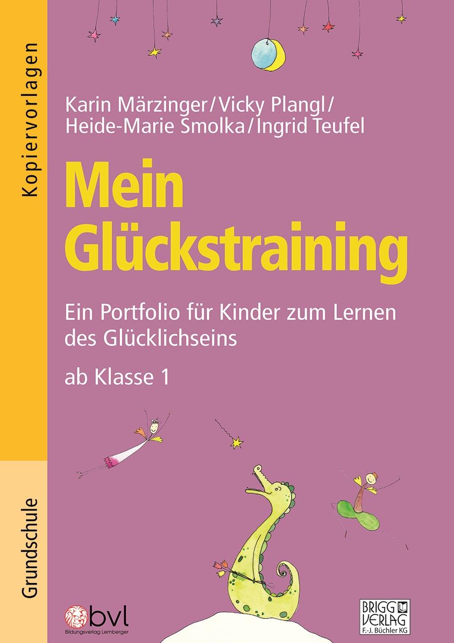 Cover: 9783956601040 | Mein Glückstraining | Karin Märzinger (u. a.) | Taschenbuch | 56 S.