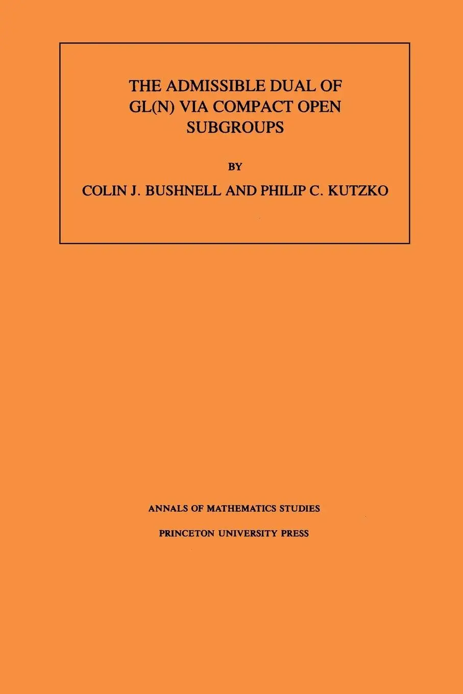 Cover: 9780691021140 | The Admissible Dual of GL(N) via Compact Open Subgroups | Taschenbuch