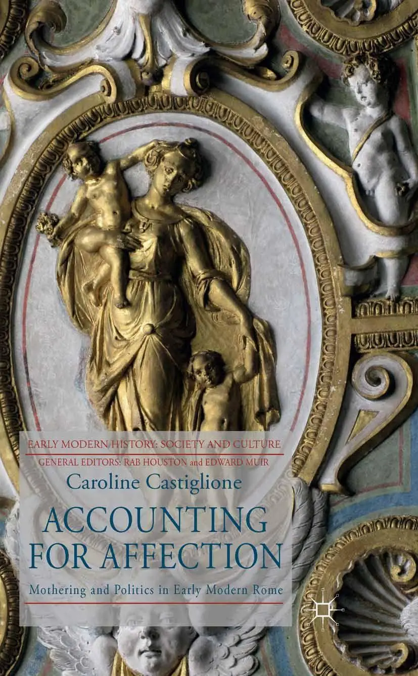 Cover: 9781349301140 | Accounting for Affection | Mothering and Politics in Early Modern Rome