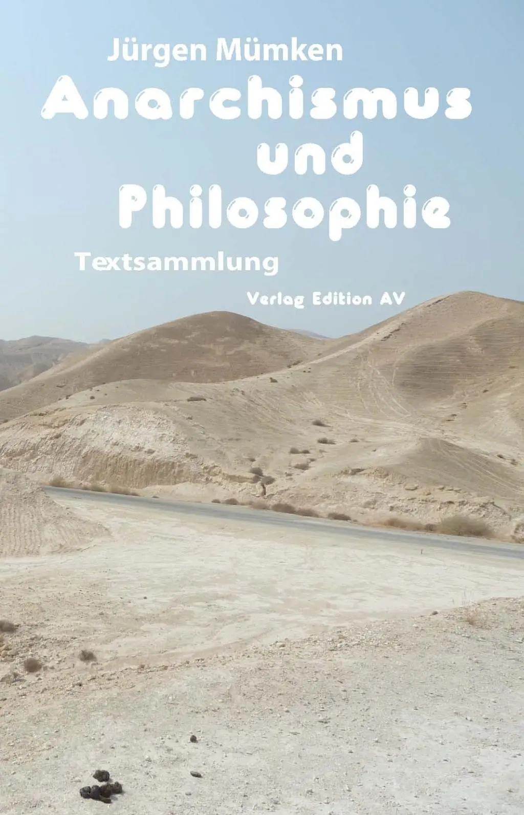 Cover: 9783868411140 | Anarchismus und Philosophie | Textsammlung, Dt/dt | Jürgen Mümken