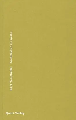 Cover: 9783907631140 | Verschaffel, B: Architektur als Geste | Bart Verschaffel | Taschenbuch